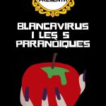 Blancavirus i les 5 paranoiques
